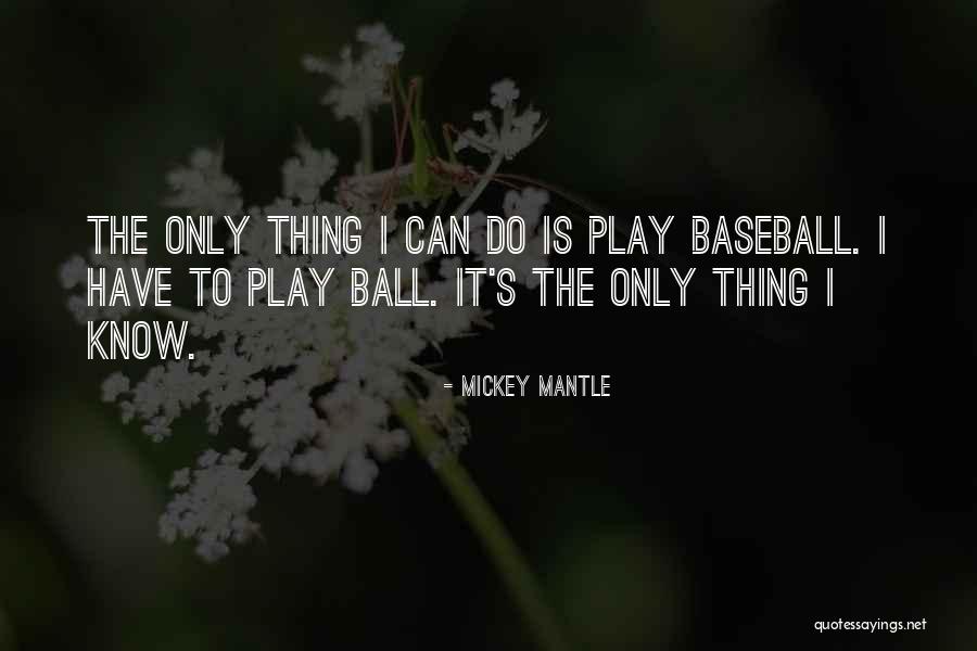 Mickey Mantle Quotes 289111