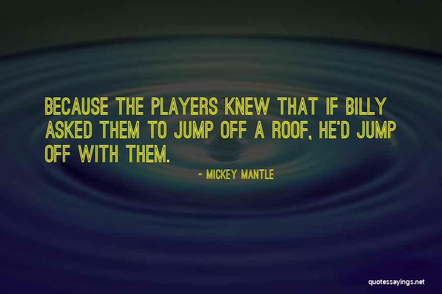 Mickey Mantle Quotes 326518 Mickey Mantle Quotes 326518