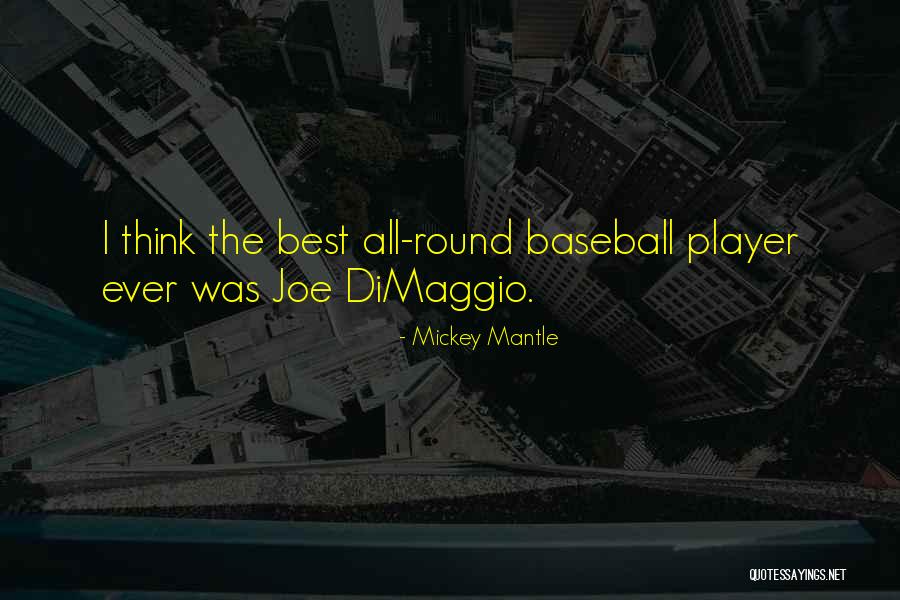 Mickey Mantle Quotes 487362 Mickey Mantle Quotes 487362