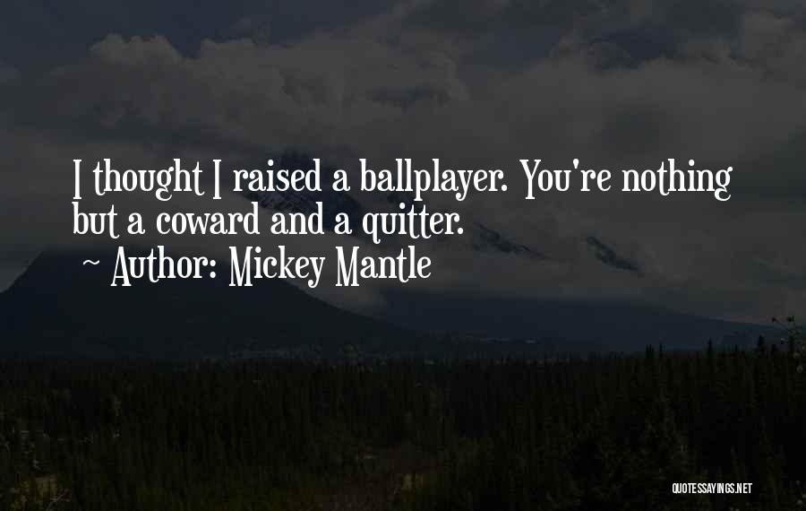 Mickey Mantle Quotes 658937