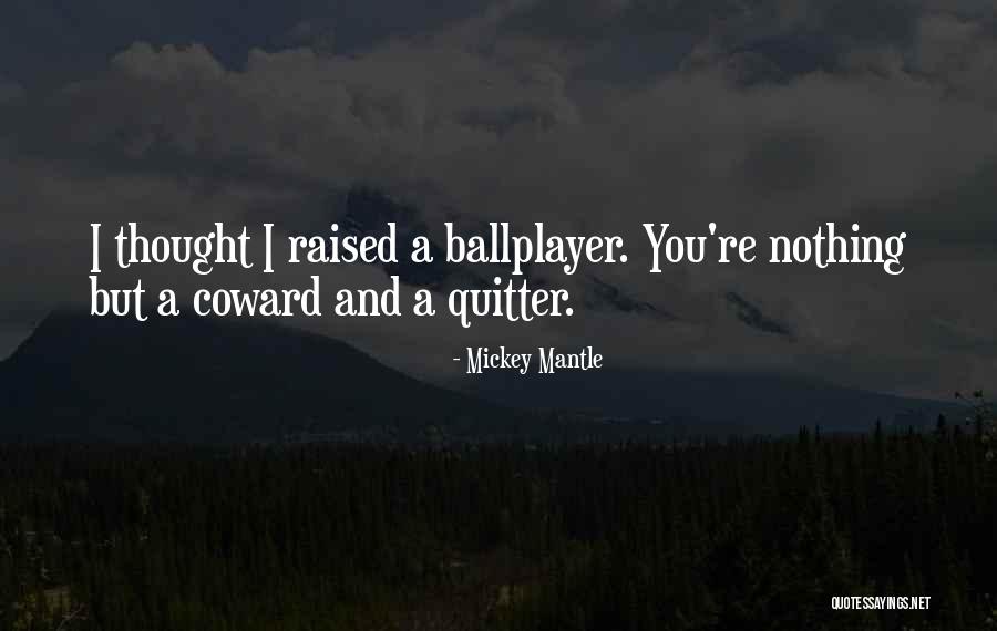 Mickey Mantle Quotes 658937 Mickey Mantle Quotes 658937