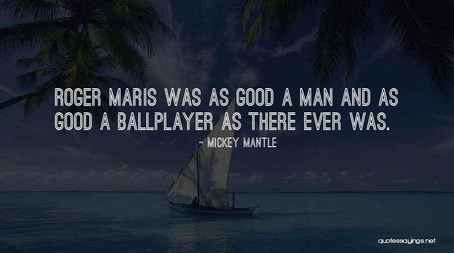 Mickey Mantle Quotes 728015 Mickey Mantle Quotes 728015