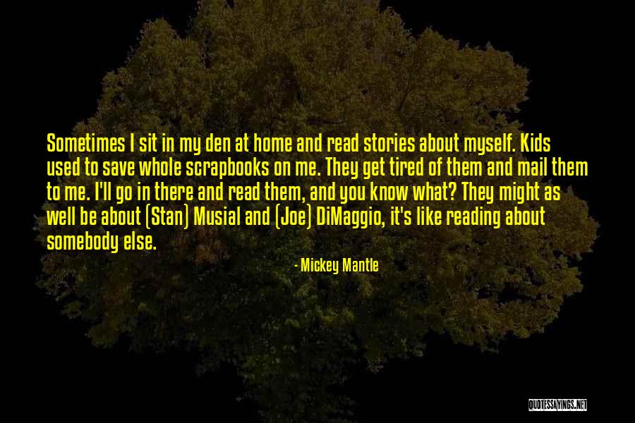 Mickey Mantle Quotes 730244 Mickey Mantle Quotes 730244
