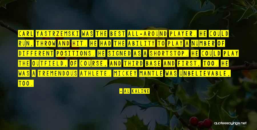 Mickey Mantle's Quotes By Al Kaline Mickey Mantle's Quotes By Al Kaline