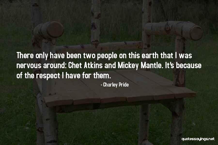 Mickey Mantle's Quotes By Charley Pride Mickey Mantle's Quotes By Charley Pride