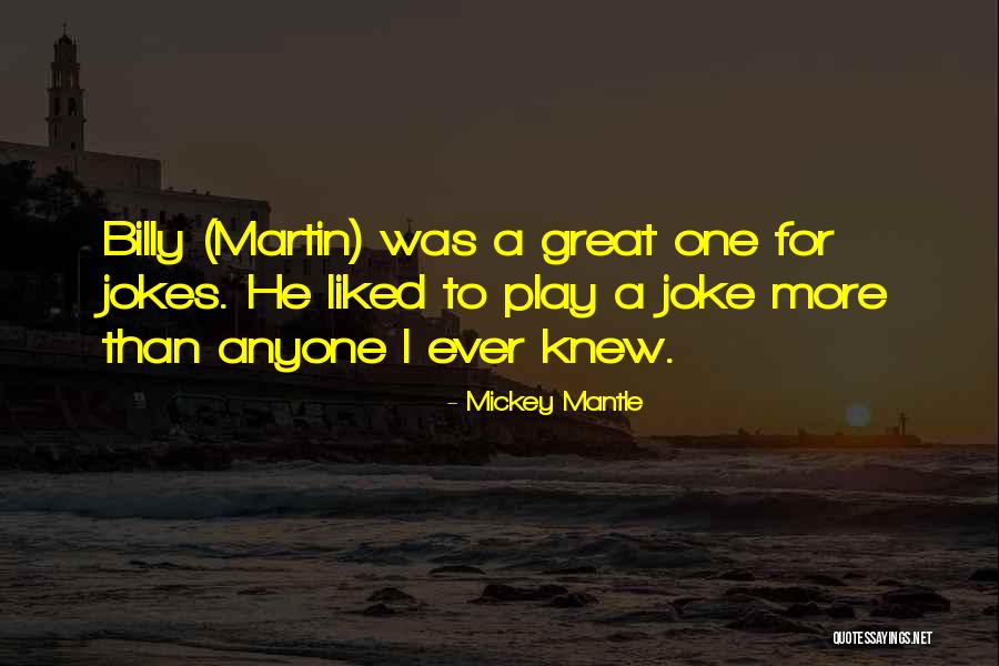 Mickey Mantle's Quotes By Mickey Mantle