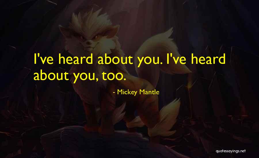 Mickey Mantle's Quotes By Mickey Mantle Mickey Mantle's Quotes By Mickey Mantle