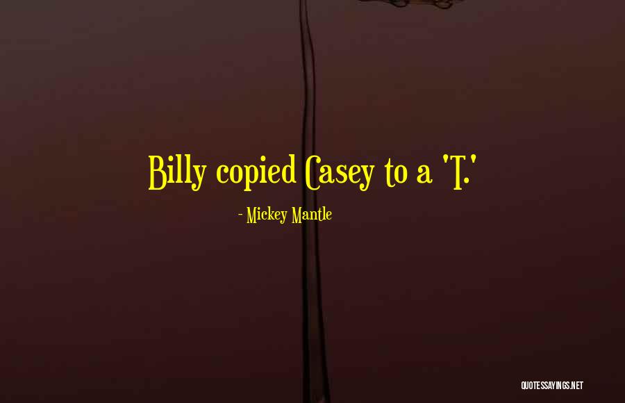 Mickey Mantle's Quotes By Mickey Mantle Mickey Mantle's Quotes By Mickey Mantle