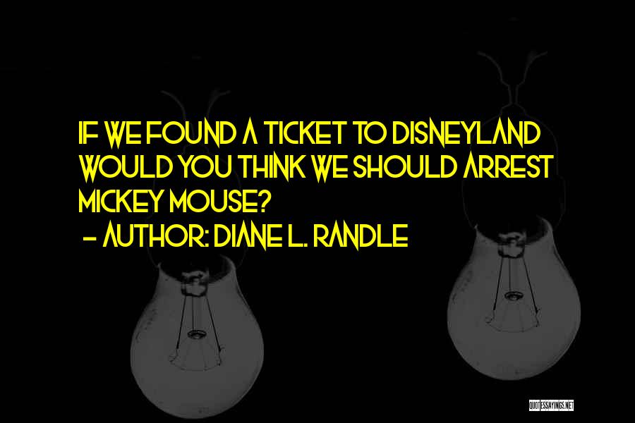 Mickey Mouse Love Quotes By Diane L. Randle