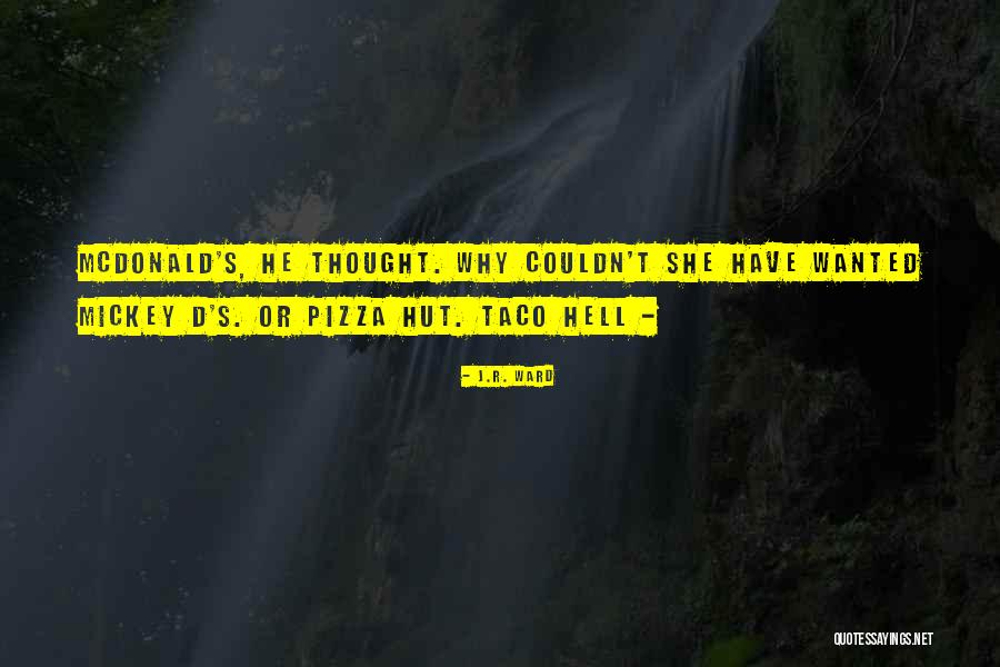 Mickey Quotes By J.R. Ward Mickey Quotes By J.R. Ward