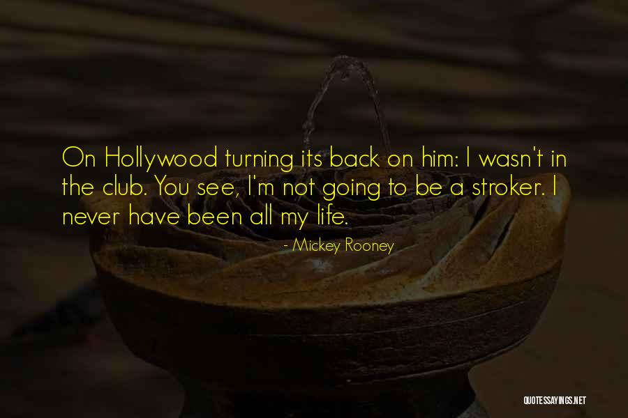 Mickey Rooney Quotes 1936284