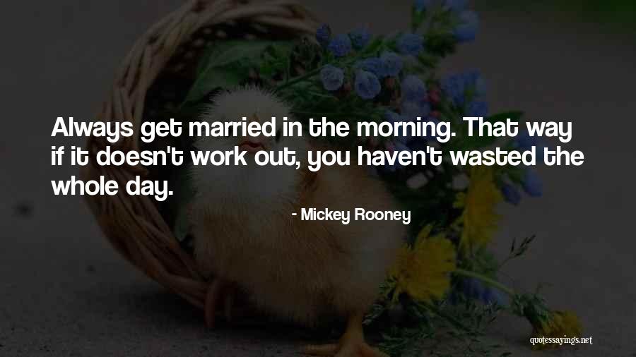 Mickey Rooney Quotes 465675