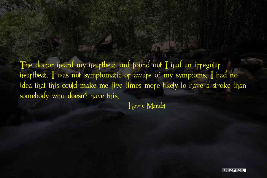 Mickey Rourke Barfly Quotes By Howie Mandel Mickey Rourke Barfly Quotes By Howie Mandel