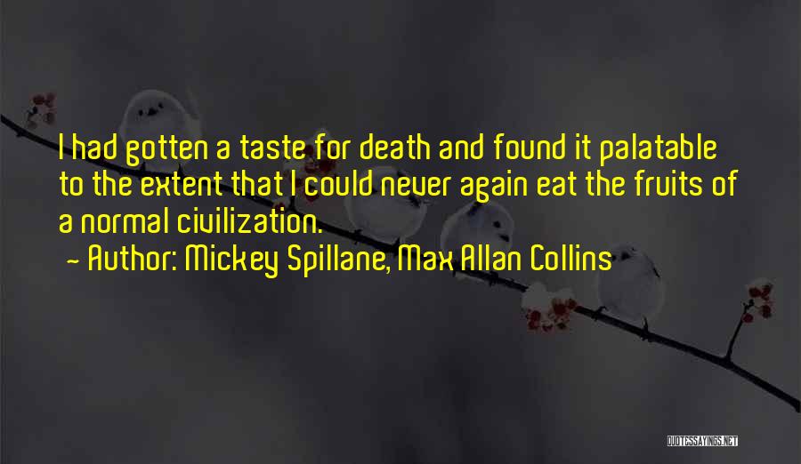 Mickey Spillane, Max Allan Collins Quotes 1064336