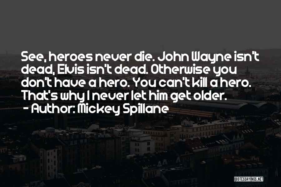 Mickey Spillane Quotes 1189006