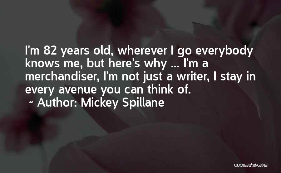 Mickey Spillane Quotes 1205044