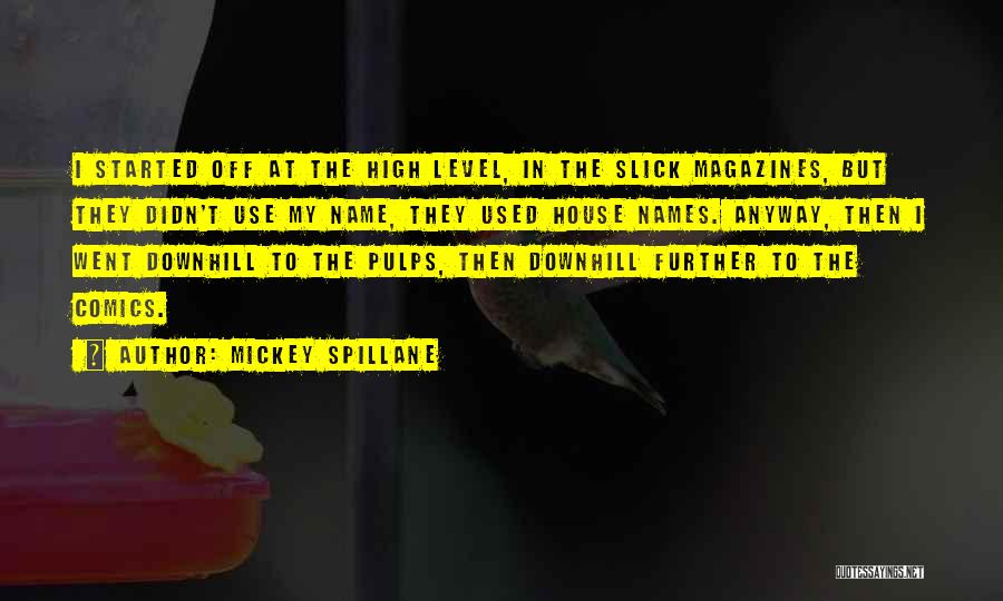 Mickey Spillane Quotes 1269471