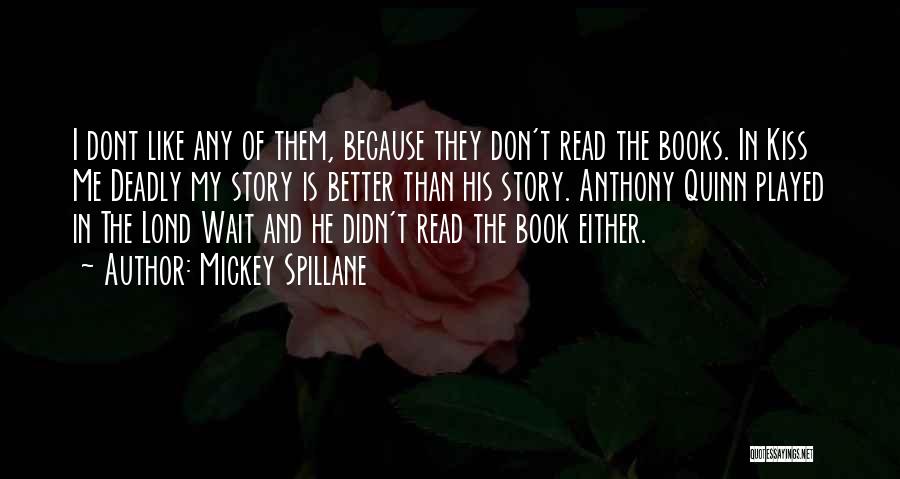 Mickey Spillane Quotes 1454906