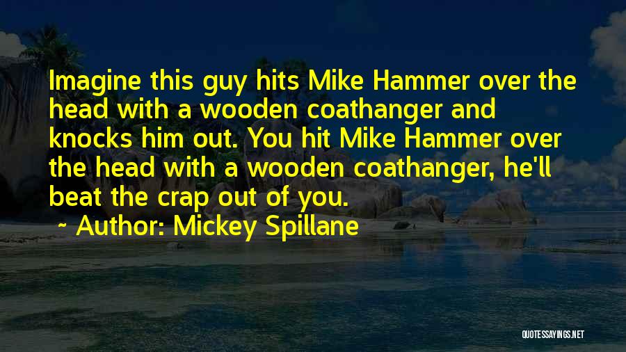 Mickey Spillane Quotes 2113435