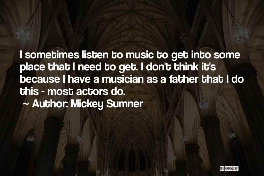 Mickey Sumner Quotes 219606