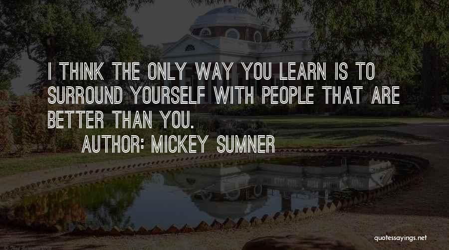 Mickey Sumner Quotes 689012