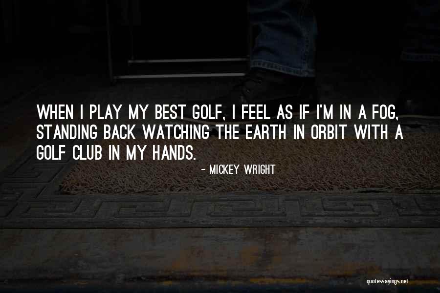 Mickey Wright Quotes 309176 Mickey Wright Quotes 309176