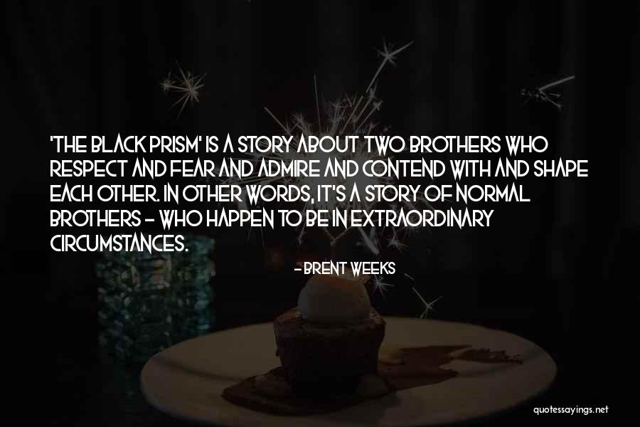 Mickler Quotes By Brent Weeks Mickler Quotes By Brent Weeks