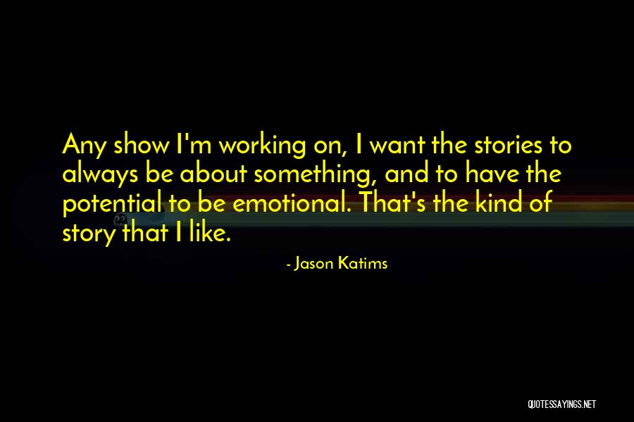 Micko Ljubicic Biografija Quotes By Jason Katims Micko Ljubicic Biografija Quotes By Jason Katims