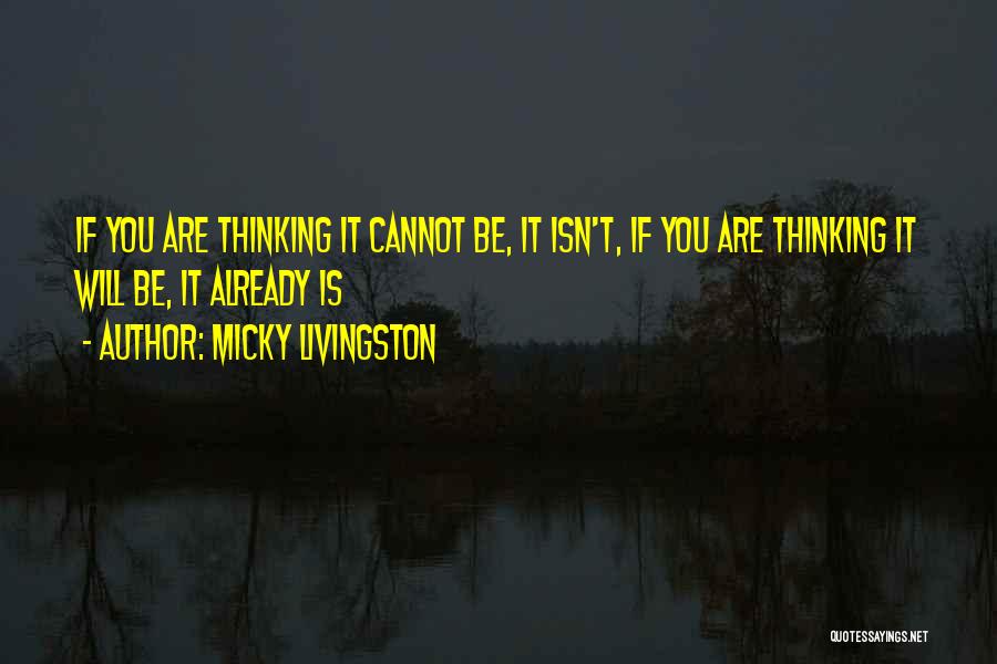 Micky Livingston Quotes 2121284