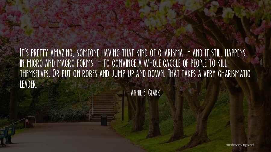 Micro Macro Quotes By Annie E. Clark Micro Macro Quotes By Annie E. Clark
