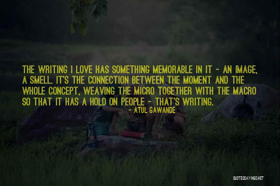Micro Macro Quotes By Atul Gawande Micro Macro Quotes By Atul Gawande