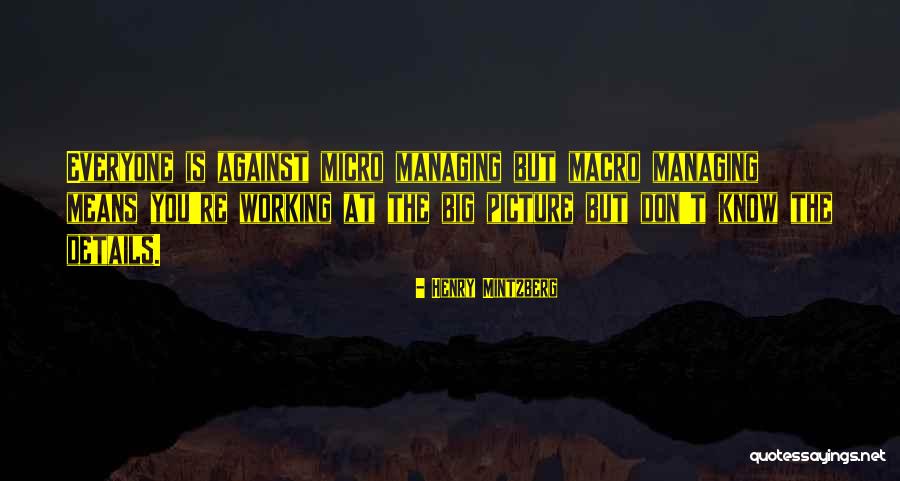 Micro Macro Quotes By Henry Mintzberg Micro Macro Quotes By Henry Mintzberg