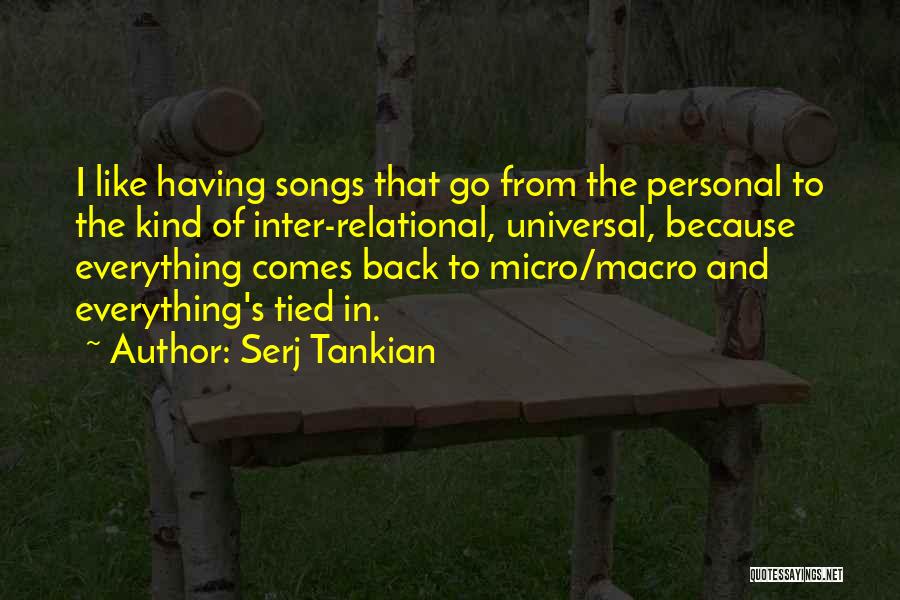Micro Macro Quotes By Serj Tankian