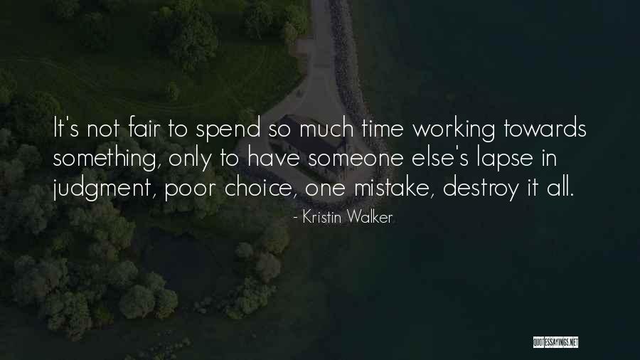 Micro Movements Quotes By Kristin Walker Micro Movements Quotes By Kristin Walker