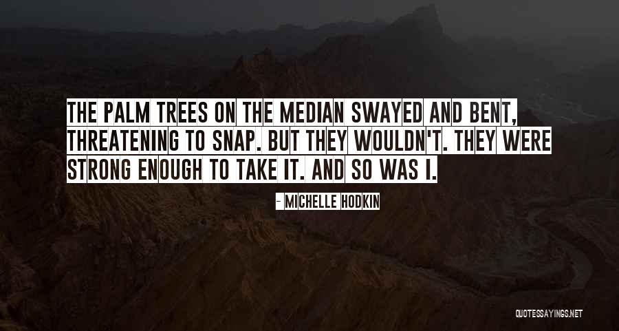 Micro Movements Quotes By Michelle Hodkin Micro Movements Quotes By Michelle Hodkin
