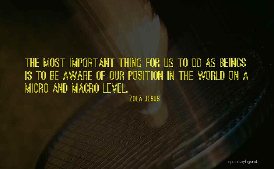 Micro World Quotes By Zola Jesus