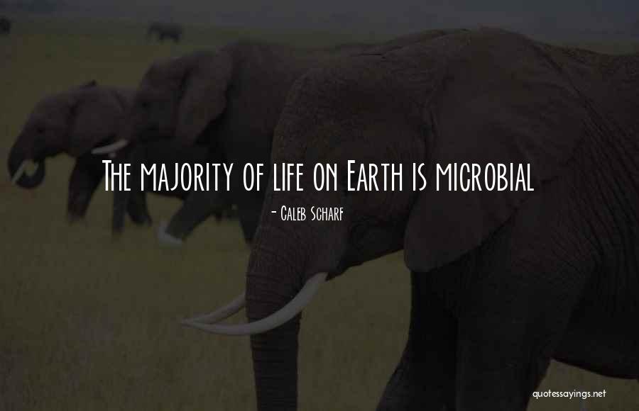Microbial Quotes By Caleb Scharf Microbial Quotes By Caleb Scharf