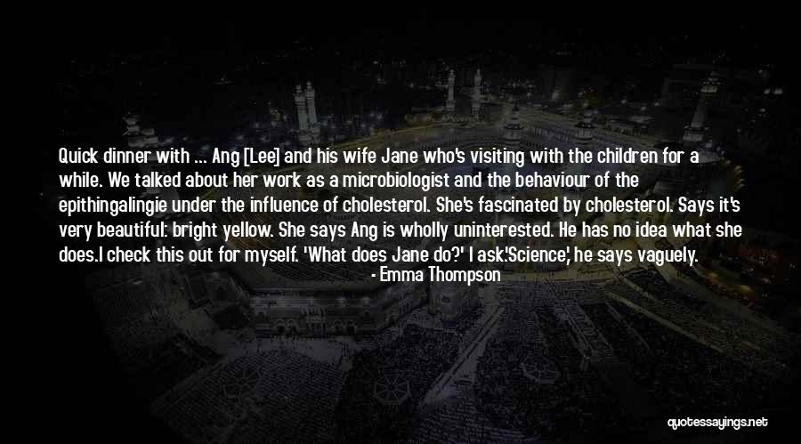 Microbiology Quotes By Emma Thompson