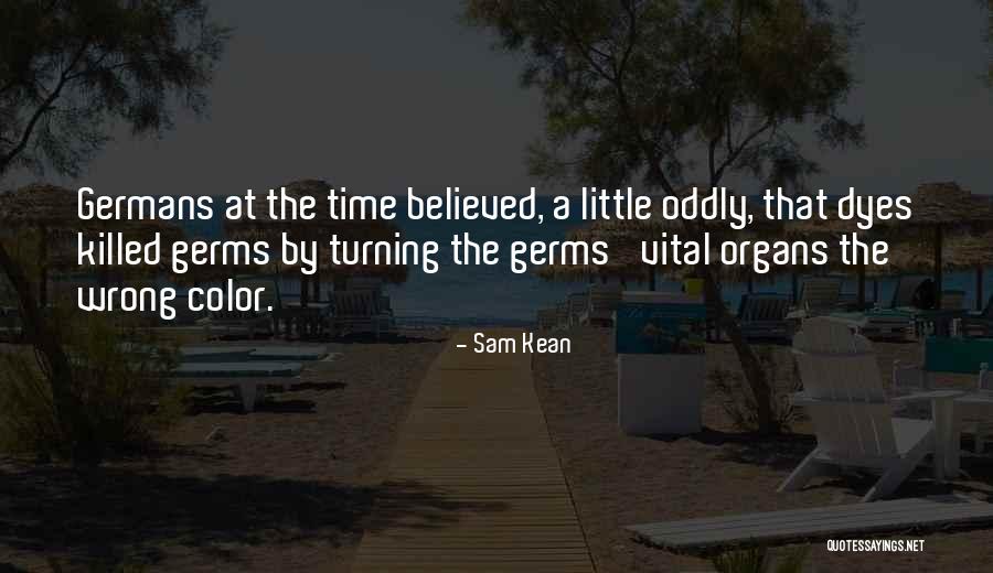 Microbiology Quotes By Sam Kean