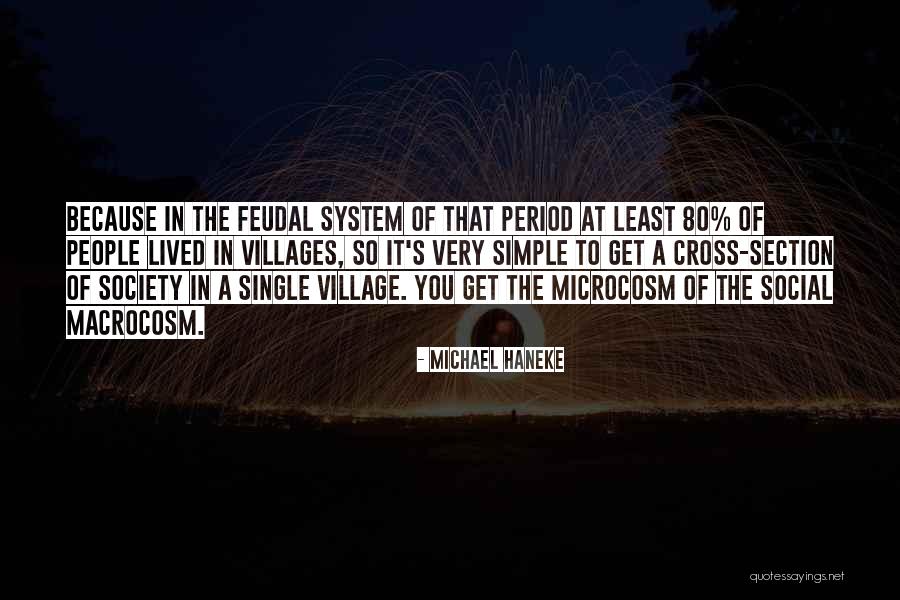Microcosm Of The Macrocosm Quotes By Michael Haneke Microcosm Of The Macrocosm Quotes By Michael Haneke