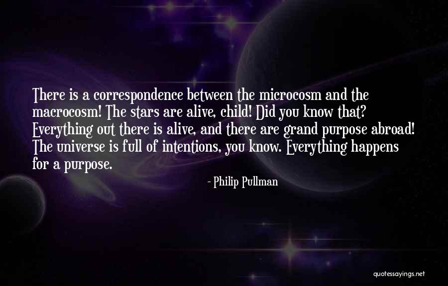 Microcosm Of The Macrocosm Quotes By Philip Pullman Microcosm Of The Macrocosm Quotes By Philip Pullman