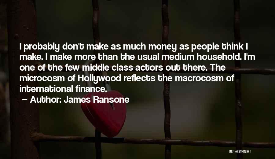 Microcosm Quotes By James Ransone