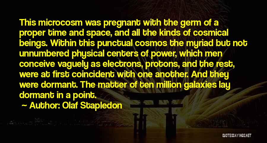 Microcosm Quotes By Olaf Stapledon