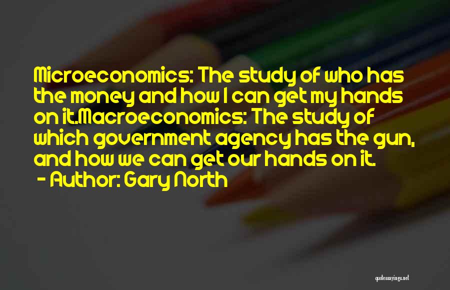 Microeconomics Quotes By Gary North