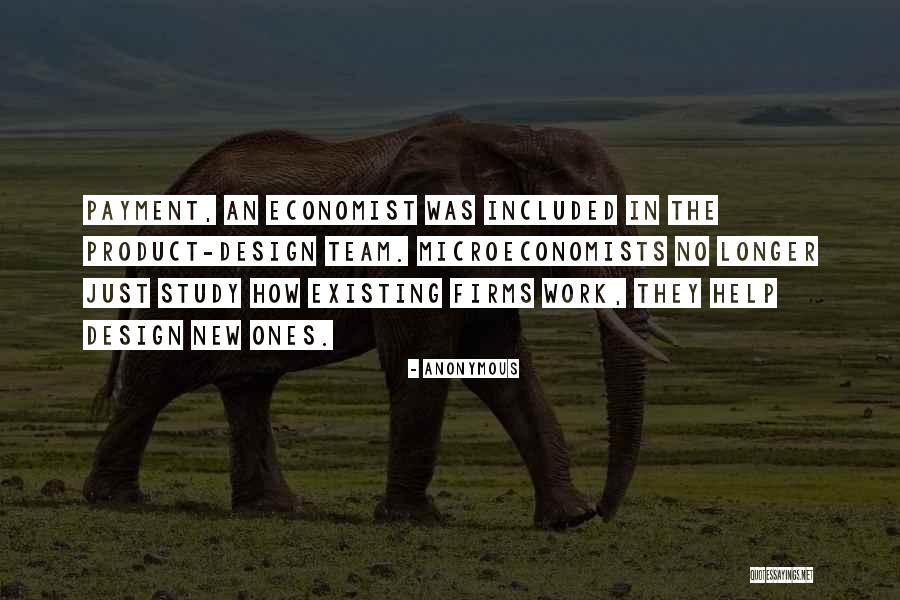 Microeconomists Quotes By Anonymous Microeconomists Quotes By Anonymous