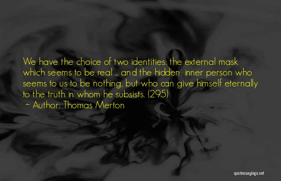 Microelectrode Quotes By Thomas Merton