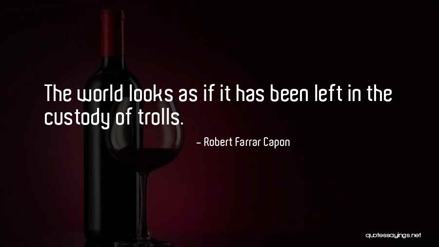 Microevolution Examples Quotes By Robert Farrar Capon