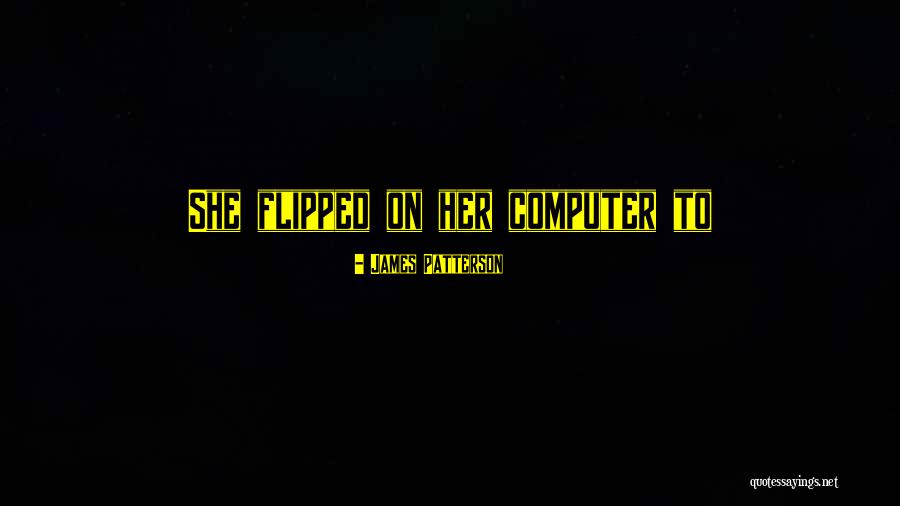 Microkernel Structure Quotes By James Patterson