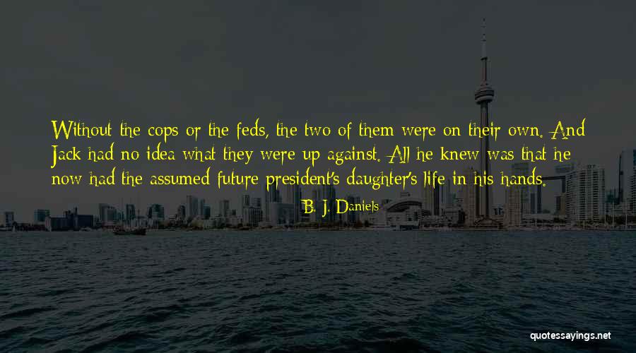 Microkinetics Corp Quotes By B. J. Daniels Microkinetics Corp Quotes By B. J. Daniels