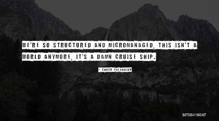 Micromanaged Quotes By Chuck Palahniuk Micromanaged Quotes By Chuck Palahniuk